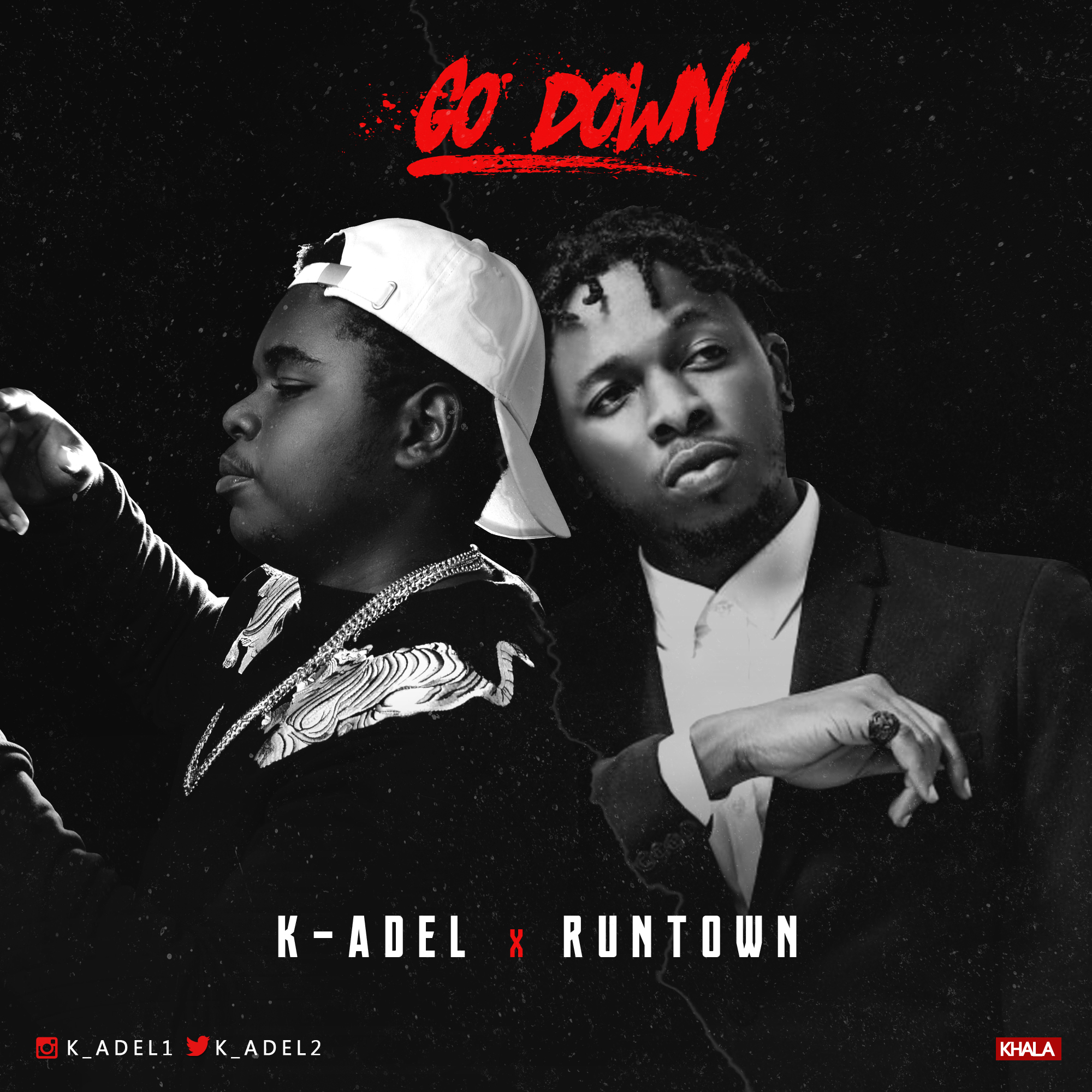 Go Down - K-Adel @K_ADEL2 Ft Runtown (Audio)
