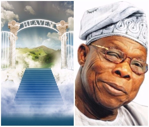 I want to go to heaven - Olusegun Obasanjo