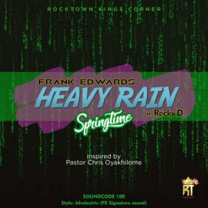 Heavy Rain - Frank Edwards ft Recky D