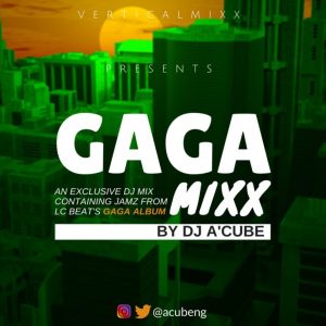 The GAGA MiXX - DJ A’Cube