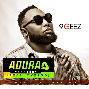 Superman - 9Geez ft Adura and Mystro