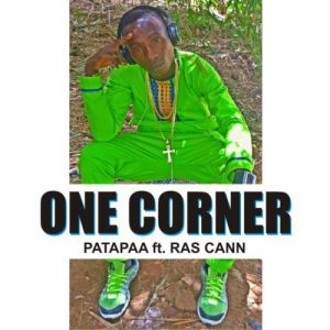 One Corner - Patapaa ft Ras Cann