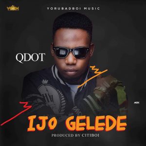 Ijo Gelede - Q Dot