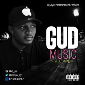 Gud Music Mix - Dj Ayi