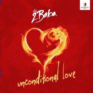 Unconditional Love - 2Baba
