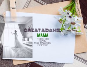 MAMA - Great Adamz