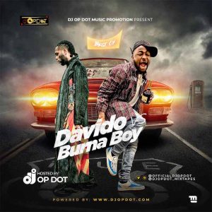 DJ OP Dot – Best Of Burna Boy VS Davido 1 DJ OP Dot – Best Of Burna Boy VS Davido Best Of Davido Vs Burna Boy Artttt DJ OP Dot – Best Of Burna Boy VS Davido