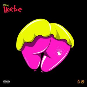 Ikebe by D'banj 1 Ikebe by D'banj DBanj IKEBE Ikebe by D'banj