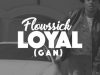 Loyal-Flowssick