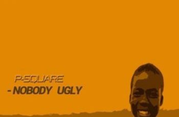 Nobody-Ugly-PSquare