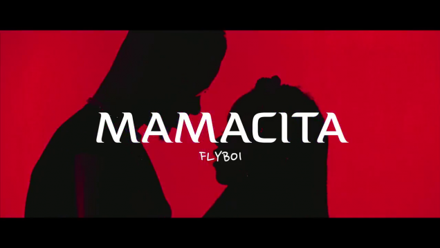 Mamacita – Flyboi